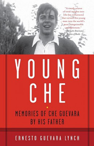 Kniha Young Che: Memories of Che Guevara by His Father Ernesto Guevara Lynch