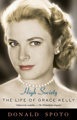 Książka High Society: The Life of Grace Kelly Donald Spoto