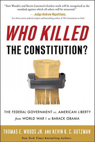 Könyv Who Killed the Constitution? Thomas E. Woods