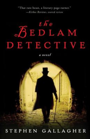 Knjiga The Bedlam Detective Stephen Gallagher