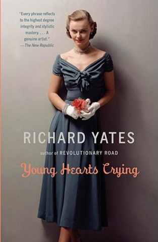 Kniha Young Hearts Crying Richard Yates