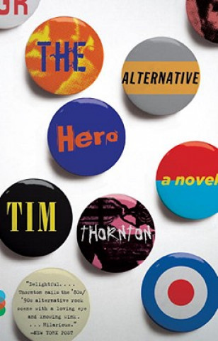 Книга The Alternative Hero Tim Thornton