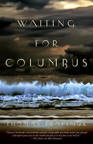 Carte Waiting for Columbus Thomas Trofimuk