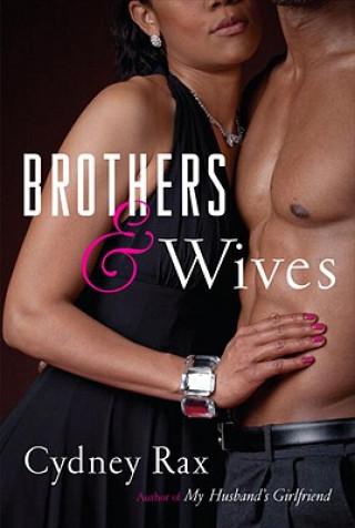 Knjiga Brothers and Wives Cydney Rax