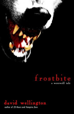 Book Frostbite: A Werewolf Tale David Wellington