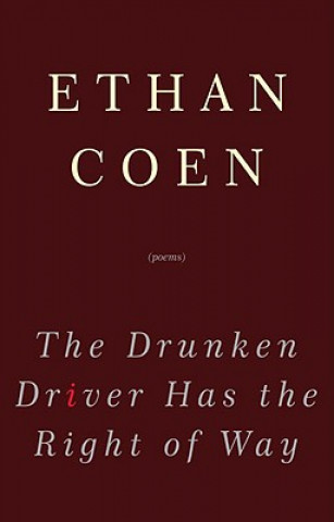 Carte The Drunken Driver Has the Right of Way Ethan Coen