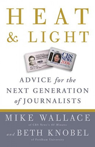 Buch Heat and Light: Advice for the Next Generation of Journalists Mike Wallace