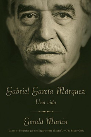 Kniha Gabriel Garcia Marquez: Una Vida Martin Gerald