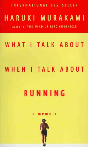 Könyv What I Talk About When I Talk About Running Haruki Murakami