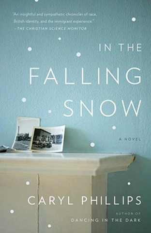 Knjiga In the Falling Snow Caryl Phillips