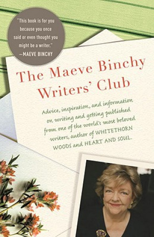 Kniha The Maeve Binchy Writers' Club Maeve Binchy