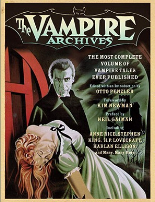 Könyv The Vampire Archives: The Most Complete Volume of Vampire Tales Ever Published Neil Gaiman