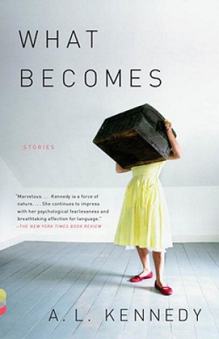 Kniha What Becomes: Stories A L Kennedy