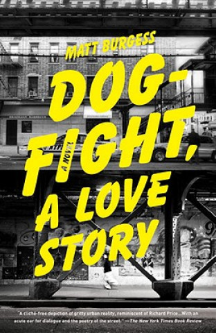 Carte Dogfight, a Love Story Matt Burgess