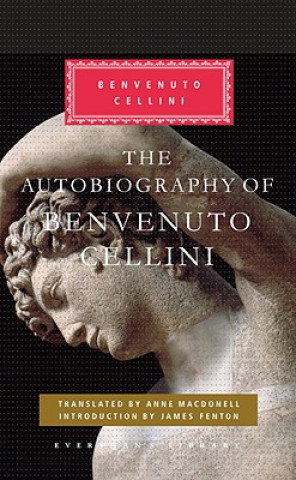 Könyv The Autobiography of Benvenuto Cellini Benvenuto Cellini