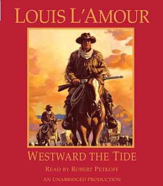 Hanganyagok Westward the Tide Louis L'Amour