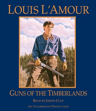 Audio Guns of the Timberlands Louis L'Amour