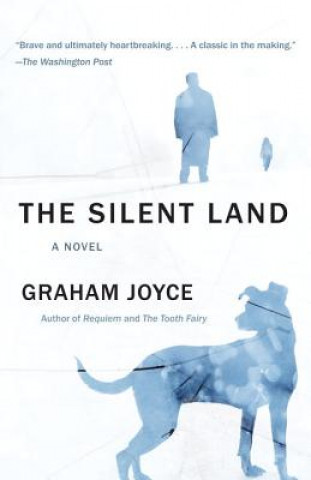 Kniha The Silent Land Graham Joyce