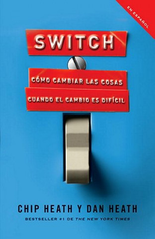 Книга Switch: Como Cambiar las Cosas Cuando Cambiar Es Dificil = Switch Dan Heath