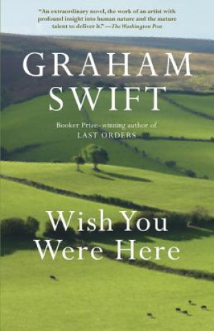 Book Wish You Were Here Graham Swift