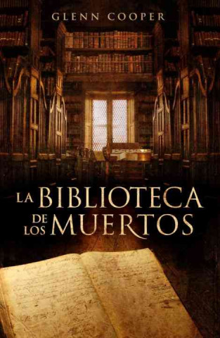 Kniha La Biblioteca de los Muertos = The Library of the Dead Glenn Cooper
