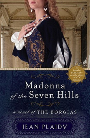 Buch Madonna of the Seven Hills: A Novel of the Borgias Jean Plaidy