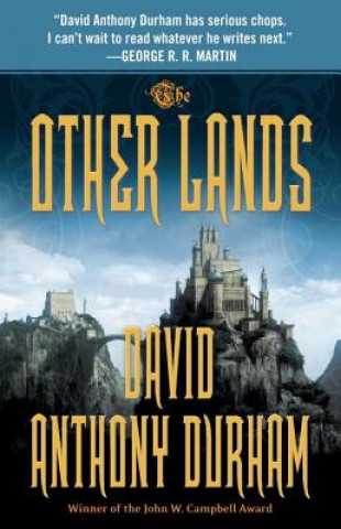 Könyv The Other Lands: The Acacia Trilogy, Book Two David Anthony Durham