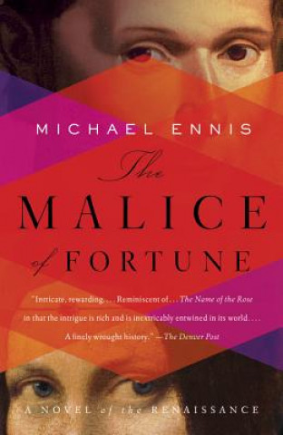Kniha The Malice of Fortune: A Novel of the Renaissance Michael Ennis