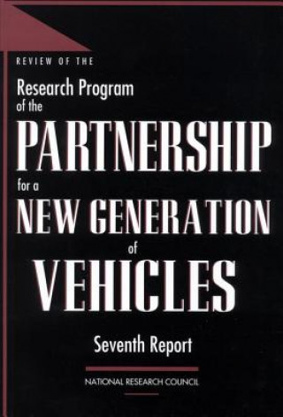 Carte Review of the Research Program of the Partnership for a New Generation of Vehicles: Seventh Report National Academy Press