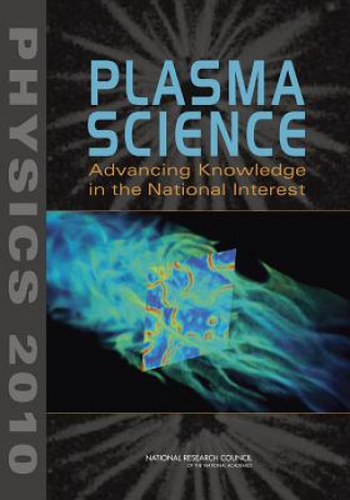 Książka Plasma Science: Advancing Knowledge in the National Interest National Research Council