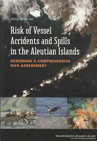 Carte Risk of Vessel Accidents and Spills in the Aleutian Islands: Designing a Comprehensive Risk Assessment National Research Council