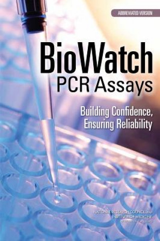 Kniha Biowatch PCR Assays: Building Confidence, Ensuring Reliability; Abbreviated Version Committee on PCR Standards for the Biowa