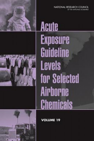 Carte Acute Exposure Guideline Levels for Selected Airborne Chemicals: Volume 19 Committee on Acute Exposure Guideline Le