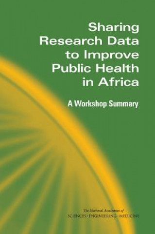 Book Sharing Research Data to Improve Public Health in Africa: A Workshop Summary Committee on Population