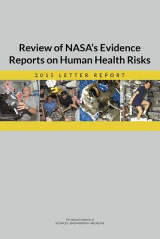 Kniha Review of NASA's Evidence Reports on Human Health Risks: 2015 Letter Report Committee to Review Nasaa-"S Evidence Re
