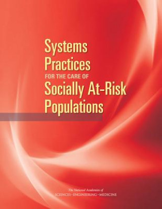 Kniha Systems Practices for the Care of Socially At-Risk Populations Committee on Accounting for Socioeconomi