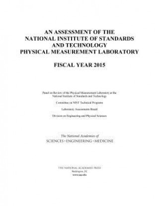 Kniha An Assessment of the National Institute of Standards and Technology Physical Measurement Laboratory: Fiscal Year 2015 Panel on Review of the Physical Measurem