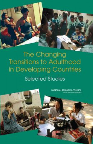 Carte The Changing Transitions to Adulthood in Developing Countries: Selected Studies National Research Council