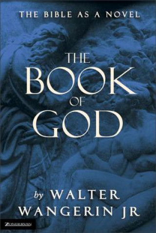 Könyv Book of God Walter Wangerin