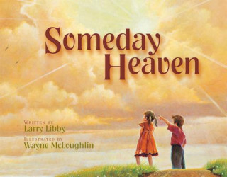 Kniha Someday Heaven Larry Libby