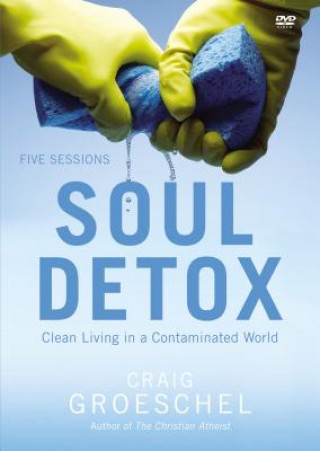 Audio Soul Detox: Clean Living in a Contaminated World: Five Sessions Craig Groeschel