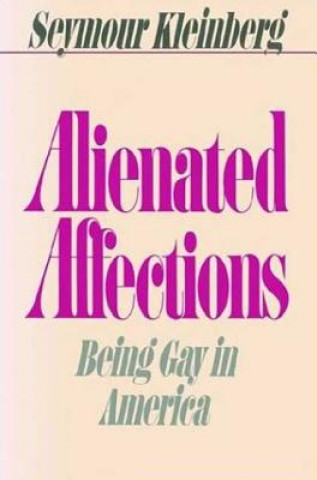 Knjiga Alienated Affections Seymour Kleinberg