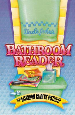 Książka Uncle John'S First Bathroom RE Bathroom Reader's Hysterical Society