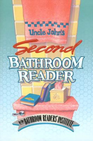 Carte Uncle John's Second Bathroom Reader Bathroom Reader's Hysterical Society