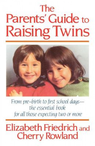 Kniha PARENTS GUIDE TO RAISING TWINS Elizabeth Friedrich