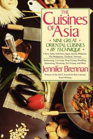 Książka The Cuisines of Asia: Nine Great Oriental Cuisines by Technique Jennifer Brennan