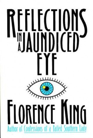 Книга Reflections in a Jaundiced Eye Florence King