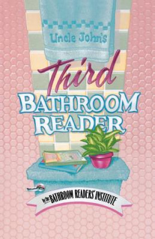 Carte Uncle John's Third Bathroom Reader Bathroom Reader's Hysterical Society