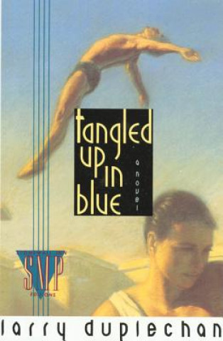 Knjiga Tangled Up in Blue Larry Duplechan