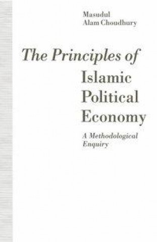 Kniha The Principles of Islamic Political Economy Masudul Alam Choudhury